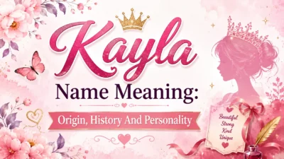 Kayla Name Meaning Origin, History And Personality