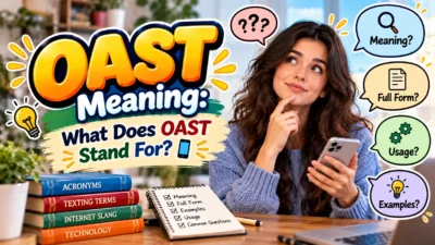 OAST Meaning: What Does OAST Stand For in Texting? 💬